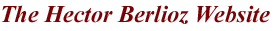 The Hector Berlioz Website